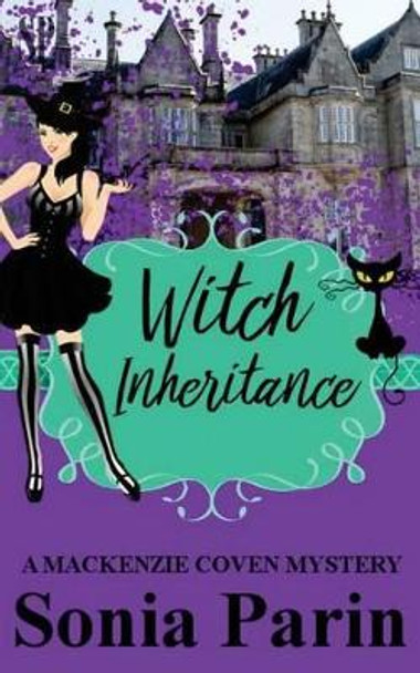 Witch Inheritance Sonia Parin 9781540761071