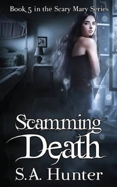 Scamming Death by S a Hunter