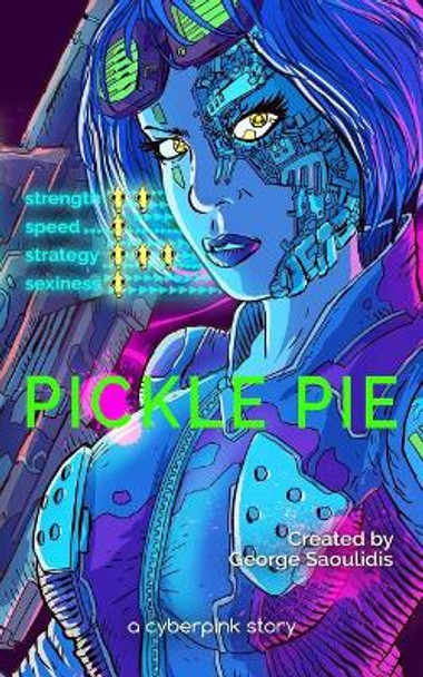 Pickle Pie: A Cyberpink Story Joao Antunes Jr 9781720399278