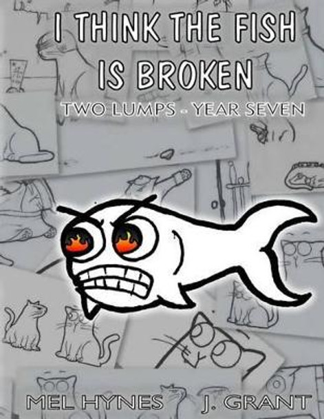 I Think The Fish Is Broken by J Grant