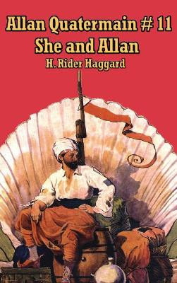She and Allan Sir H Rider Haggard 9781515437857