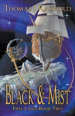 Black & Mist by Thomas J Radford