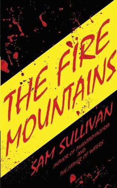 The Fire Mountains Sam Sullivan 9781732295322