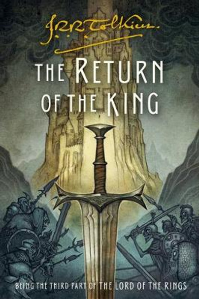 The Return of the King: Being the Third Part of the Lord of the Rings J R R Tolkien 9780358380252