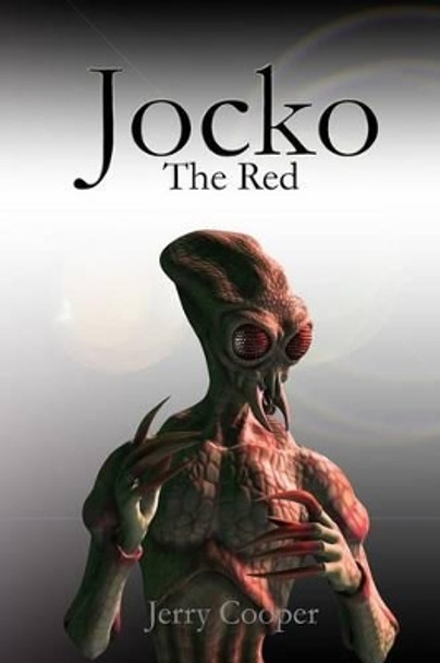 Jocko, The Red by Jerry D Cooper