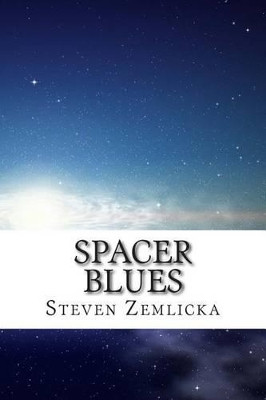 Spacer Blues by Steven Zemlicka