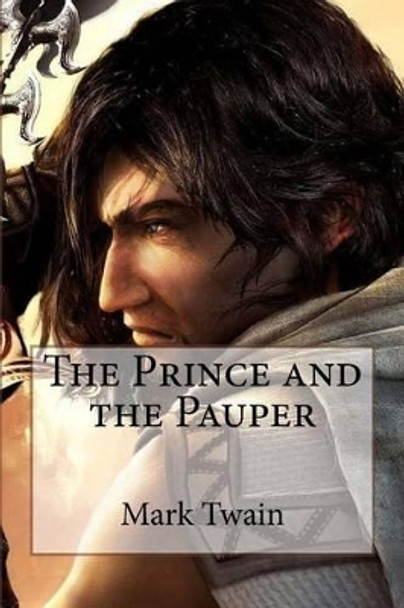 The Prince and the Pauper Mark Twain Mark Twain 9781540800473