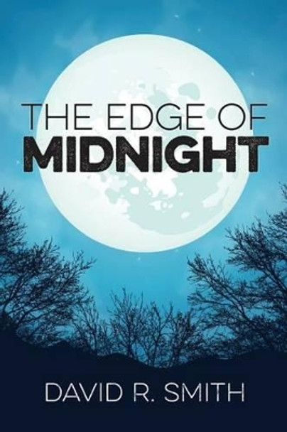 The Edge of Midnight David R Smith (State University of New York Stonybrook) 9781530867950