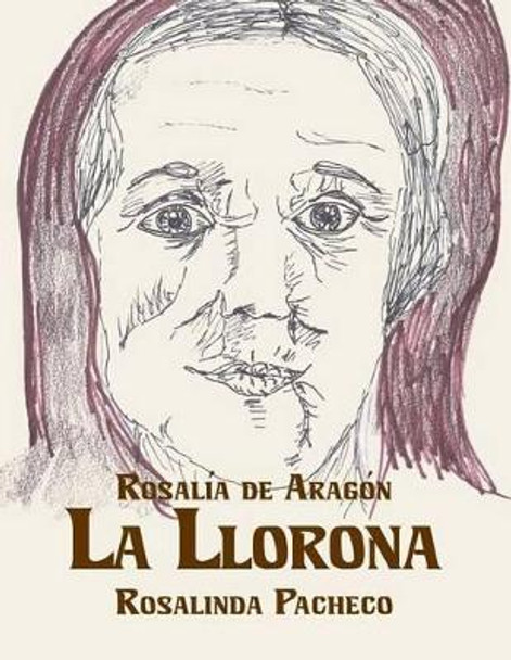 La Llorona by Rosalinda Pacheco