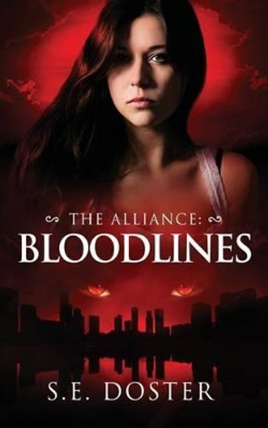 The Alliance: Bloodlines S E Doster 9781493611249