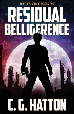 Residual Belligerence C. G. Hatton 9781908299031