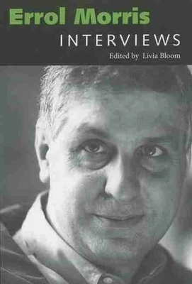 Errol Morris: Interviews Livia Bloom 9781604733723