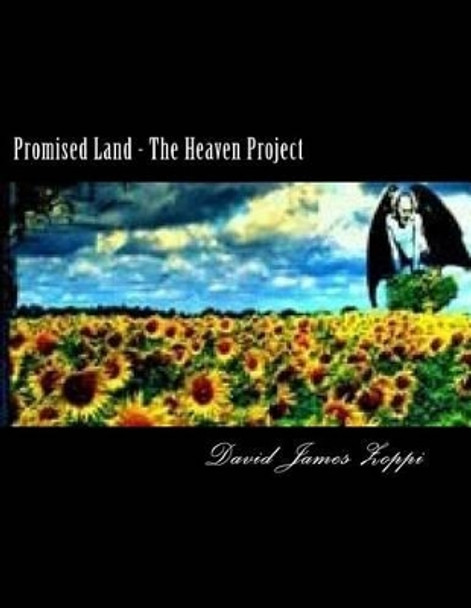 Promised Land - The Heaven Project David James Zoppi 9781492736356