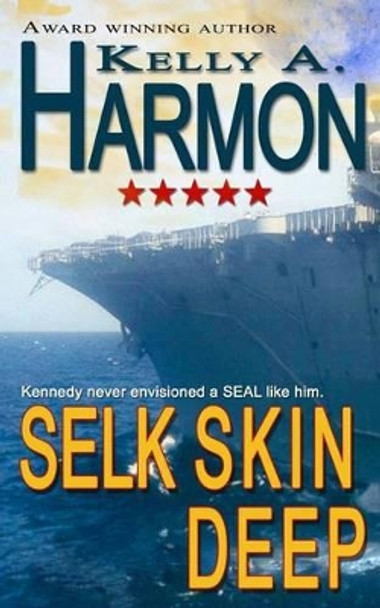 Selk Skin Deep Kelly a Harmon 9781492737759