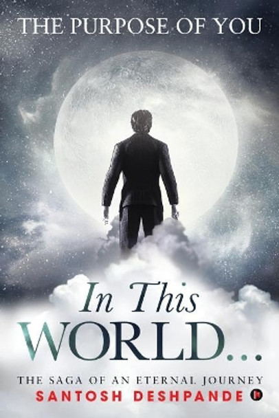 In This World... by Santosh Deshpande