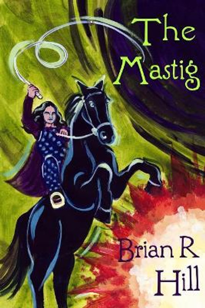 The Mastig by Brian R Hill