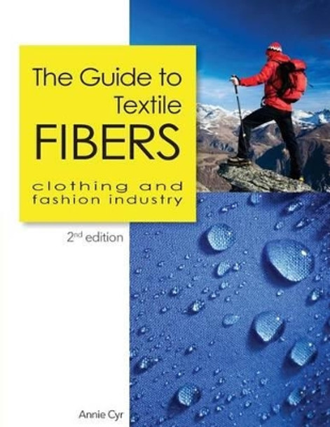 The Guide to Textile Fibers by Annie Cyr The Guide to Textile Fibers by Annie Cyr