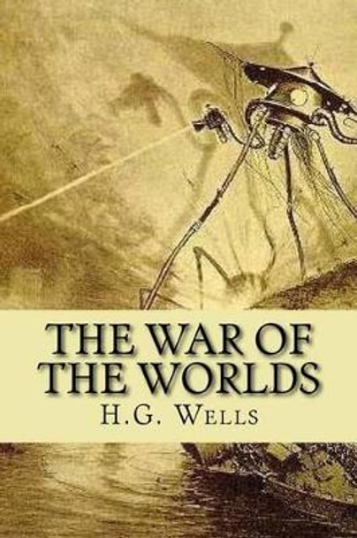 The war of the worlds H G Wells 9781539996842