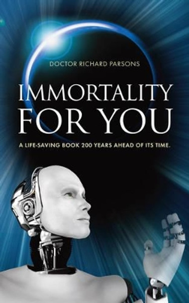 Immortality for You by Richard Parsons