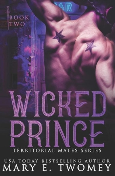 Wicked Prince: A Reverse Harem Romance Mary E Twomey 9781686594489