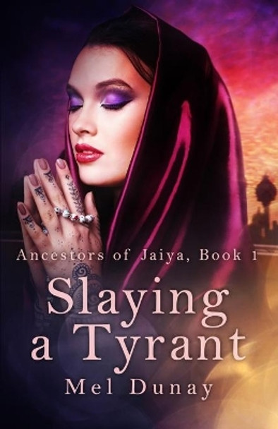 Slaying a Tyrant Mel Dunay 9781686665363