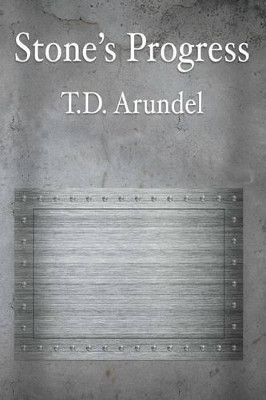 Stone's Progress T D Arundel 9781515334415