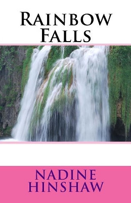 Rainbow Falls by Nadine Hinshaw