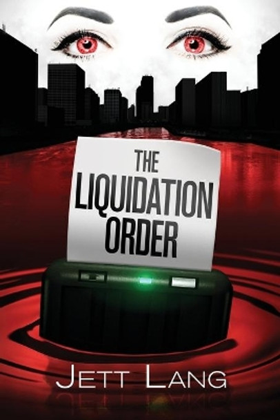 The Liquidation Order Jett Lang 9781515342748