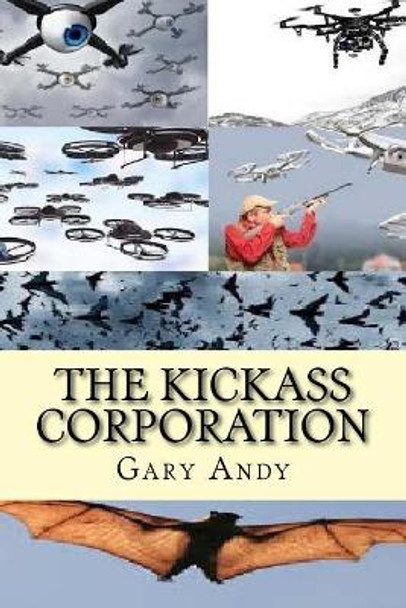 The Kickass Corporation by Gary Andy
