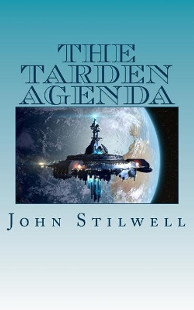 The Tarden Agenda John Stilwell 9781539198963