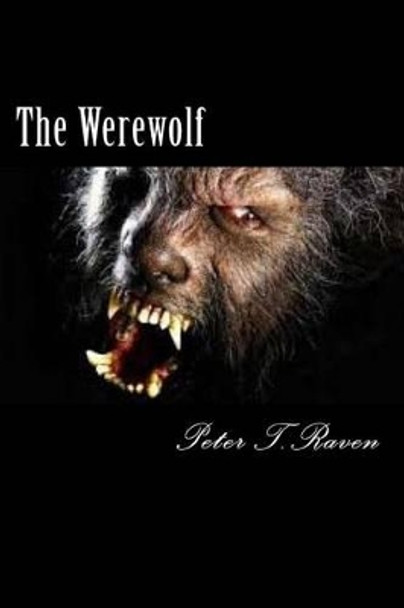 The Werewolf Peter T Raven 9781539199755