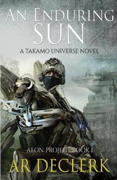 An Enduring Sun: A Takamo Universe Special Edition Ar Declerk 9781693608667