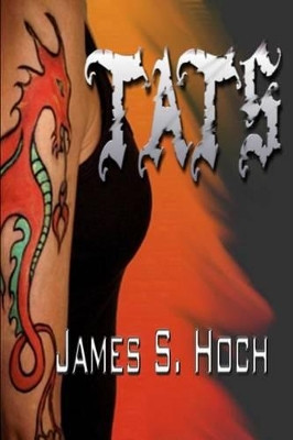 Tats by James S Hoch