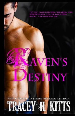 Raven's Destiny by Tracey H Kitts