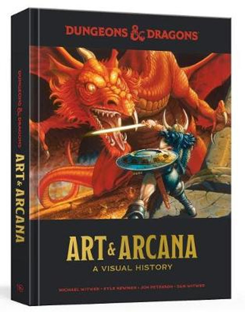Dungeons and Dragons Art and Arcana: A Visual History Kyle Newman 9780399580949