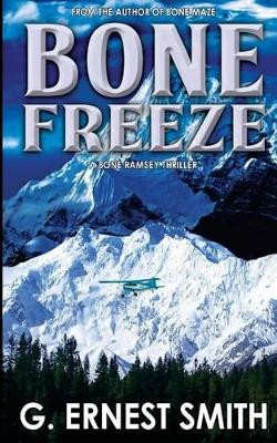 Bone Freeze by G Ernest Smith