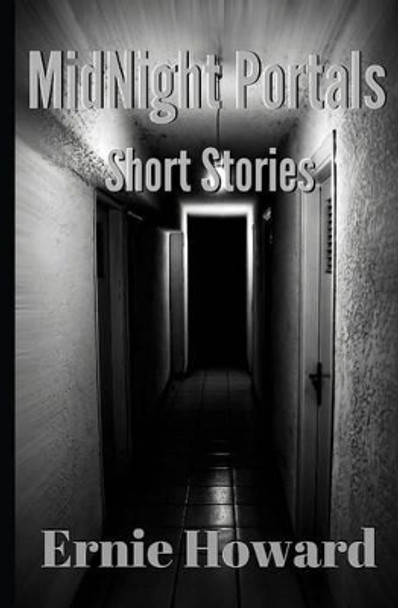 Midnight Portals: Short Stories Ernie Howard 9781515361558