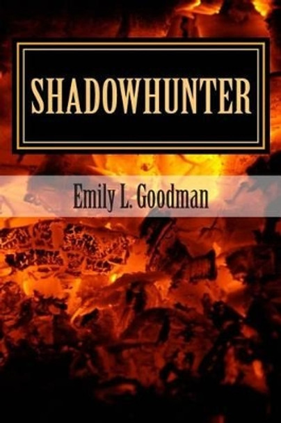 Shadowhunter by Emily L Goodman