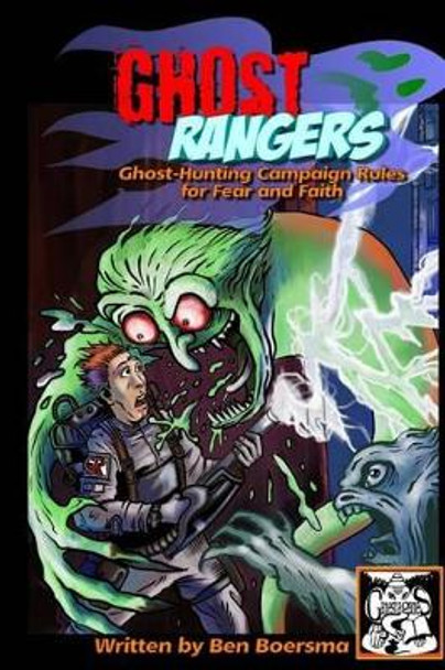 Ghost Rangers: Ghost-Hunting Campaign for Fear and Faith Andrea Sfiligoi 9781494710941