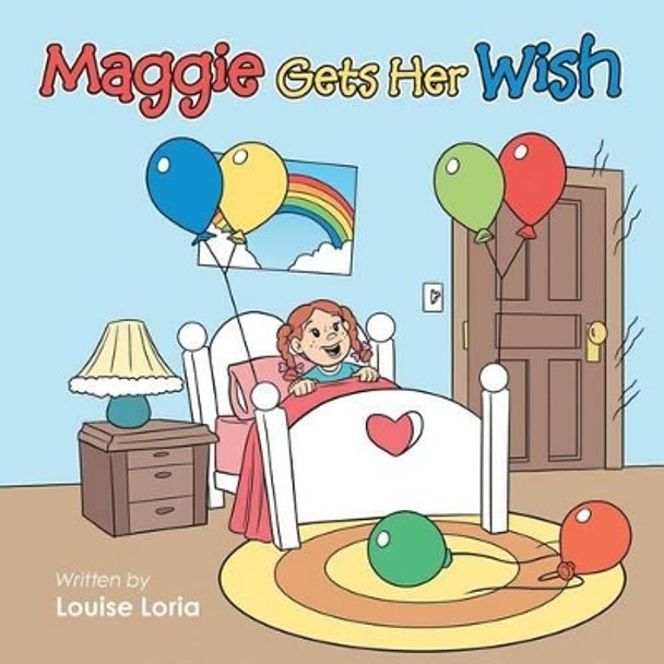 Maggie Gets Her Wish Louise Loria 9781496968876