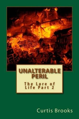 Unalterable Peril by Curtis Lynn Brooks