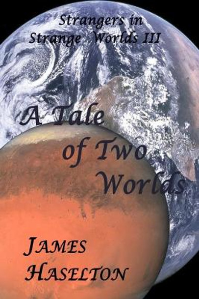 A Tale of Two Worlds James Haselton 9781698169606