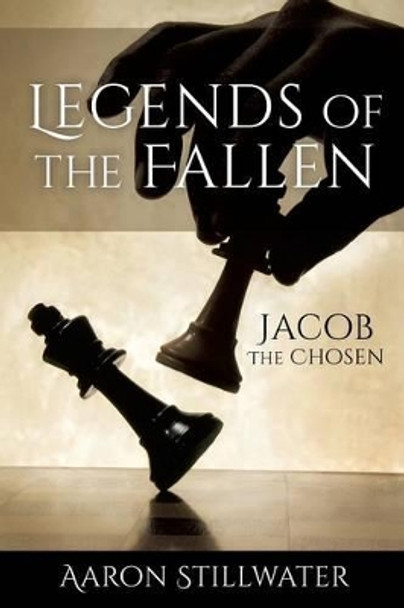 Legends of the Fallen Aaron Stillwater 9781498481090