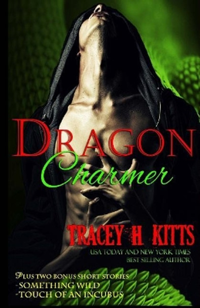 Dragon Charmer by Tracey H Kitts