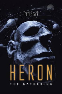 Heron: The Gathering Terri Spark 9781496976499