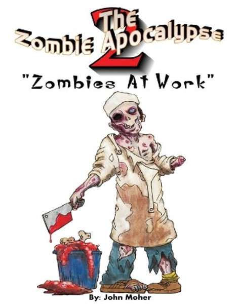 The Zombie Apocalypse 2 by John Moher