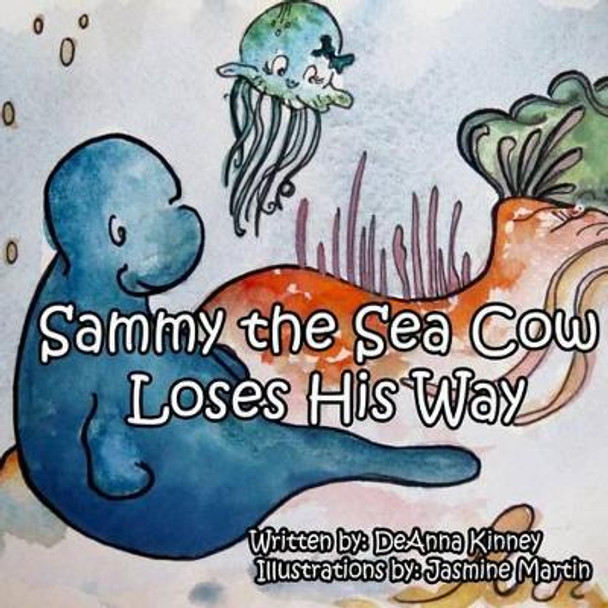 Sammy the Sea Cow Loses His Way by Jasmine Martin