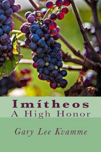 Imitheos: A High Honor Gary Lee Kvamme 9781540398383