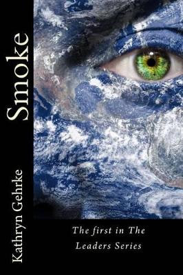 Smoke by Kathryn Gehrke