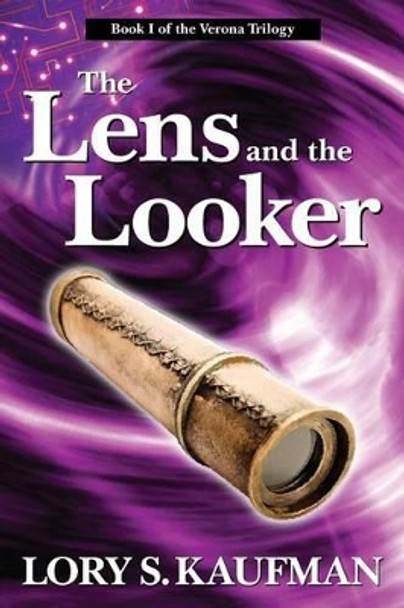 The Lens and the Looker Lou Aronica 9781492838463
